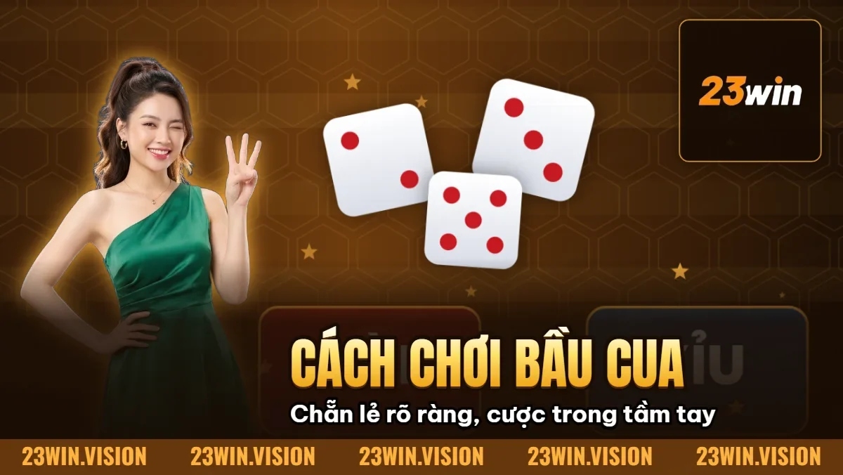 Hình minh họa bài viết: Cách Chơi Bầu Cua – Luật Chơi Và Mẹo Đặt Cửa Tại 23WIN
