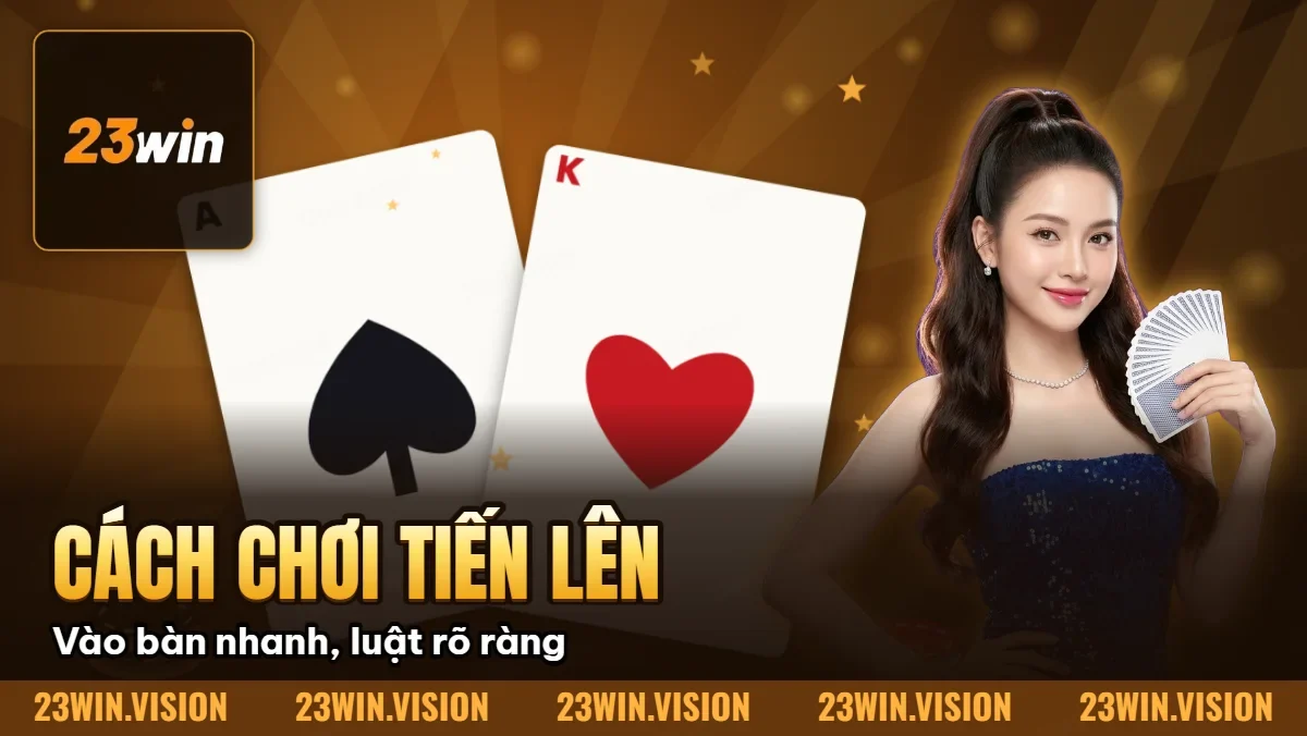 Hình minh họa bài viết: Cách Chơi Tiến Lên Miền Nam – Luật Và Chiến Thuật A-Z